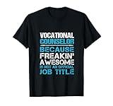 Vocational Counselor - Freaking Awesome T-Shirt