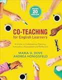 Co-Teaching for English Learners: A Guide to Collaborative Planning, Instruction, Assessment, and Reflection