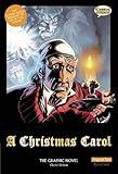 A Christmas Carol The Graphic Novel: Original Text (Classical Comics)
