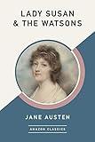 Lady Susan & The Watsons (AmazonClassics Edition)