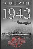 World War II: 1943 (One Hour WW II History Books)