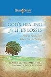God's Healing for Life's Losses: How to Find Hope When You’re Hurting (Grief Share Presents)