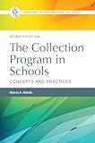 The Collection Program in Schools: Concepts and Practices (Library and Information Science Text Series)