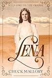 Lena: Wild Girl on the Prairie