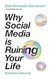 Why Social Media is Ruining Your Life