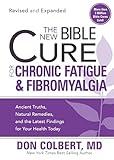 The New Bible Cure for Chronic Fatigue and Fibromyalgia: Ancient Truths, Natural Remedies, and the Latest Findings for Your Health Today (New Bible Cure (Siloam))
