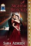 A Sight to Behold: A Regency Historical Romance (Miracles on Harley Street Book 1)