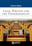 Legal Writing for the Undergraduate (Aspen Criminal Justice)