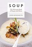 Soup: The Ultimate Book of Soups and Stews (Over 300 Easy Soup and Stew Recipes) (Ultimate Cookbooks)