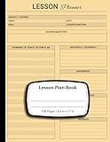 Lesson Plan Book: Undated Curriculum Planner for Teachers & Homeschool
