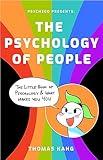 Psych2Go Presents the Psychology of People: A Little Book of Psychology & What Makes You You (Human Psychology Books to Read, Neuropsychology, Therapist On The Go)