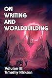 On Writing and Worldbuilding: Volume III