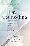 Lay Counseling, Revised and Updated: Equipping Christians for a Helping Ministry