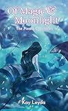 Of Magic & Moonlight: The Piscea Chronicles