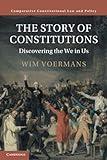The Story of Constitutions (Comparative Constitutional Law and Policy)