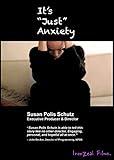 It's "Just" Anxiety
