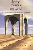 Ivory Towers on Sand: The Failure of Middle Eastern Studies in America (Policy Papers (Washington Institute for Near East Policy))