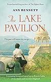 The Lake Pavilion : A sweeping historical novel set in British India of the 1930s and wartime England. (The Oriental Lake Collection)