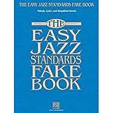 The Easy Jazz Standards Fake Book: 100 Songs in the Key of C