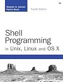 Shell Programming in Unix, Linux and OS X (Developer's Library)