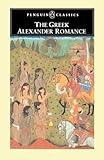 The Greek Alexander Romance (Penguin Classics)