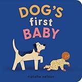 Dog's First Baby: A Board Book (Dog and Cat's First)