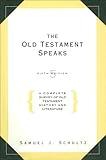 The Old Testament Speaks: A Complete Survey of Old Testament History and Literature