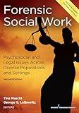 Forensic Social Work: Psychosocial and Legal Issues Across Diverse Populations and Settings