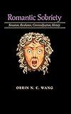 Romantic Sobriety: Sensation, Revolution, Commodification, History