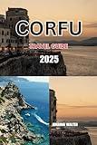 CORFU TRAVEL GUIDE 2025