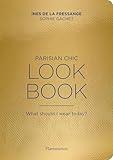Parisian Chic Look Book: What Should I Wear Today?
