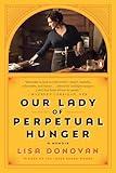 Our Lady of Perpetual Hunger: A Memoir