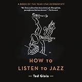 How to Listen to Jazz