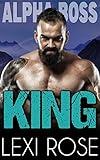 King: A Curvy Younger Woman, Older Alpha Romance (Alpha Boss Book 4)