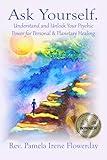 Ask Yourself.: Understand and Unlock Your Psychic Power for Personal & Planetary Healing