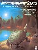 Thirteen Moons on Turtle's Back: A Native American Year of Moons