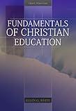 Fundamentals of Christian Education