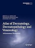 Atlas of Dermatology, Dermatopathology and Venereology: Inflammatory Dermatoses