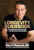 Longevity Guidebook: How to Slow, Stop, and Reverse Aging - and NOT Die from Something Stupid