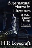 Supernatural Horror in Literature & Other Literary Essays