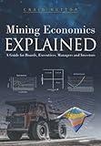 Mining Economics Explained: A Guide for Boards, Executives, Managers and Investors