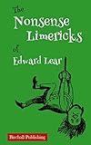 The Nonsense Limericks of Edward Lear: (Limerick Poems for Kids ages 8 and up)