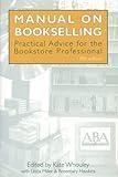 Manual on Bookselling: Practical Advice for the Bookstore Professional