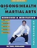 Qigong for Health & Martial Arts: Exercises and Meditation (Qigong, Health and Healing)