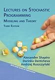 Lectures on Stochastic Programming: Modeling and Theory, Third Edition