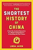 The Shortest History of China: From the Ancient Dynasties to a Modern Superpower - A Retelling for Our Times (The Shortest History Series)