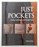 Just Pockets: Sewing Techniques and Design Ideas