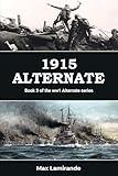 1915 Alternate: Book 3 of the WW1 Alternate Series