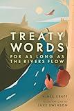Treaty Words: For As Long As the Rivers Flow