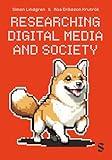 Researching Digital Media and Society